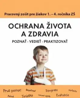 Ochrana života a zdravia PZ pre 1. - 4. ročník ZŠ - Katarína Dutková