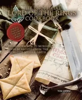 The Unofficial Lord of the Rings Cookbook - Tom Grimm