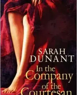 In the Company of the Courtesan - Sarah Dunant