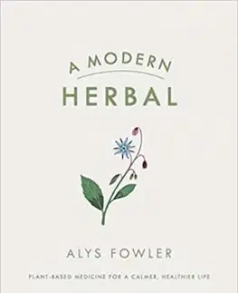 A Modern Herbal - Alys Fowler