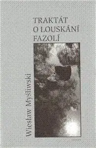 Traktát o louskání fazolí - Wieslaw Mysliwski