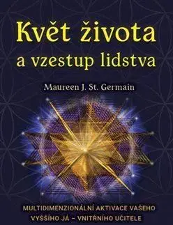 Květ života a vzestup lidstva - Maureen St. Germain
