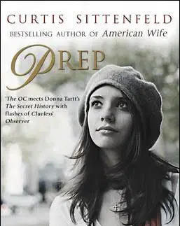 Prep - Curtis Sittenfeld