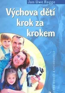 Výchova dětí krok za krokem - Jan-Uwe Rogge