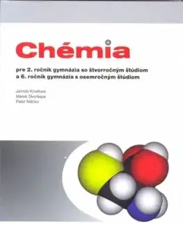Chémia pre 2. ročník gymnázia so štvorročným štúdiom a 6. ročník gymnázia s osemročným štúdiom