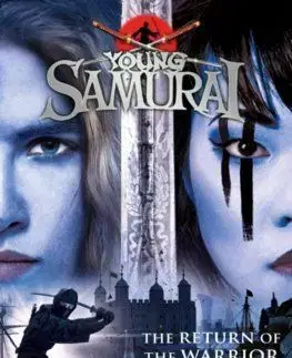 The Return of the Warrior Young Samurai book 9 - Chris Bradford