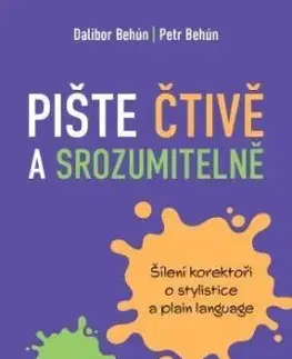 Pište čtivě a srozumitelně - Dalibor Behún, Behún Petr