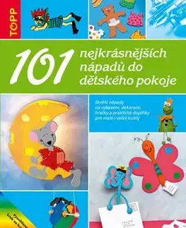 101 nejkrásnějších nápadů do dětského pokoje