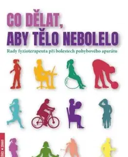Co dělat, aby tělo nebolelo - Radka Doktorová