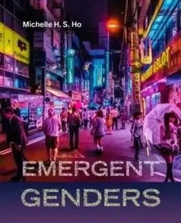 Emergent Genders - Michelle H. S. Ho