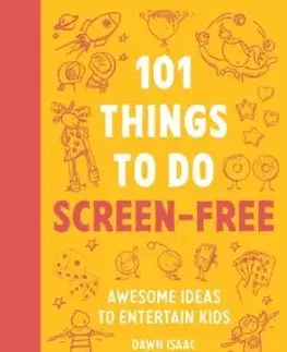 101 Things to do Screen-Free - Dawn Isaac