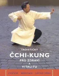 Taoistický Čchi-kung pro zdraví a vitalitu - Hon Sat Chuen