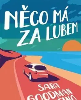 Něco má za lubem - Sara Goodman Confino
