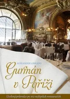 Gurmán v Paříži - Alexander Lobrano