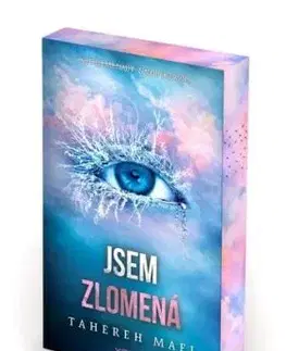 Jsem roztříštěná 2: Jsem zlomená - Tahereh Mafi, Pavla Kubešová