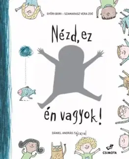Nézd, ez én vagyok! - Bori Győri, Vera Zoé Szamarasz