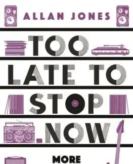 Too Late To Stop Now - Allan Jones