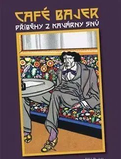 Café Bajer - Příběhy z kavárny snů - Jiří Polák