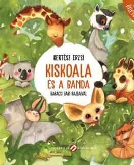 Kiskoala és a banda - Játékötletekkel - Erzsi Kertész