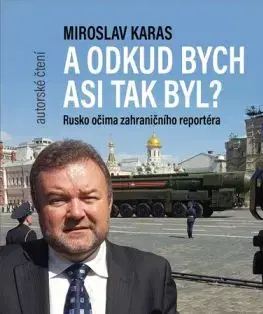 Miroslav Karas: A odkud bych asi tak byl - audiokniha - Miroslav Karas