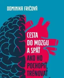 Cesta do mozgu a späť - Dominika Fričová