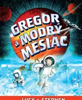 Gregorové vesmírne dobrodružstvá 5: Gregor a modrý mesiac - Hawking Lucy, Stephen Hawking