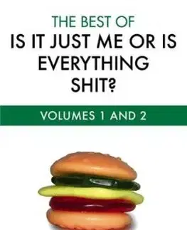 The Best of is it Just Me or is Everything Shit? - Alan McArthur, Steve Lowe