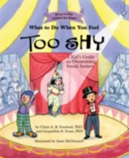 What to Do When You Feel Too Shy - Claire A. B. Freeland, Jacqueline B. Toner