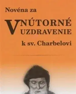 Novéna za vnútorné uzdravenie k sv. Charbelovi - Soňa Vancáková