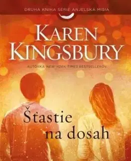 Šťastie na dosah - Karen Kingsbury