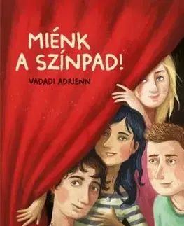 Miénk a színpad - Adrienn Vadadi