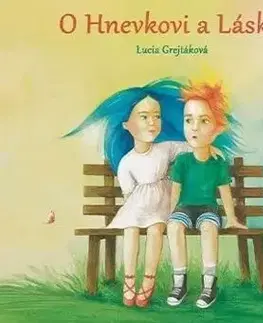 O Hnevkovi a Láske - Lucia Grejtáková