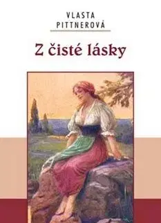 Z čisté lásky - Vlasta Pittnerová