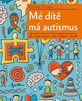 Mé dítě má autismus - Raelene Dundon