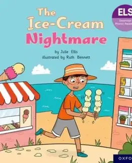 Essential Letters and Sounds: Essential Phonic Readers: Oxford Reading Level 6: The Ice-cream Nightmare - Julie Ellison