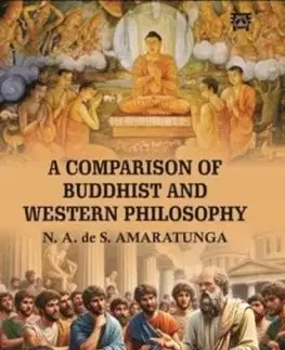 A Comparison of Buddhist and Western Philosophy - N.A. Amaratunga