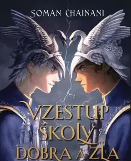 Vzestup Školy dobra a zla - Soman Chainani