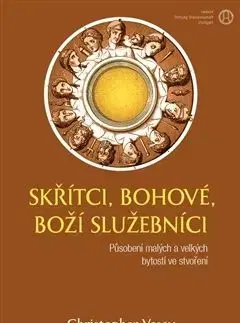 Skřítci, bohové, Boží služebníci - Christopher Vasey