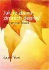 Jak se zbavit zimních depresí - Susane Talbot