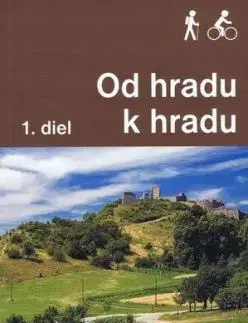 Od hradu k hradu 1. diel - Daniel Kollár, Ján Lacika