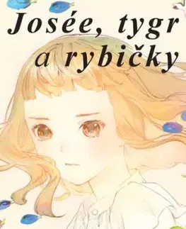 Josée, tygr a rybičky - Seiko Tanabe