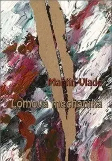 Lomová mechanika - Martin Vlado