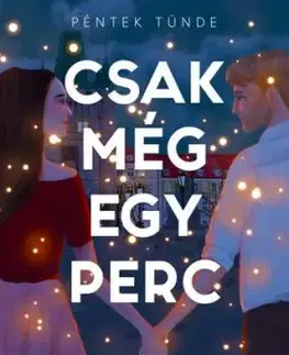 Csak még egy perc - Tünde Péntek