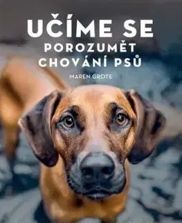Učíme se porozumět chování psů - Maren Grote