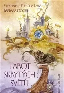 Tarot skrytých světů - Kniha a 78 karet - Barbara Moore, Pui-Mun Law Stephanie