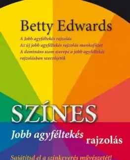 Színes jobb agyféltekés rajzolás - Betty Edwards