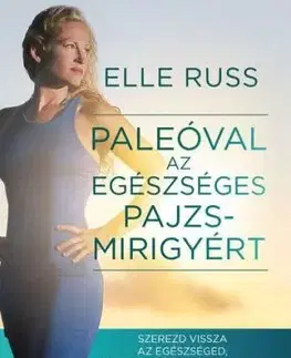 Paleóval az egészséges pajzsmirigyért - Elle Russ