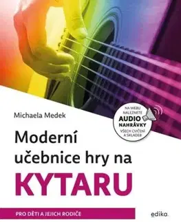 Moderní učebnice hry na kytaru, 2. vydání - Michaela Medek