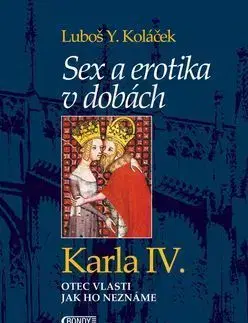 Sex a erotika v dobách Karla IV. - Luboš Y. Koláček