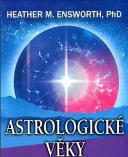 Astrologické věky - Heather M. Ensworth